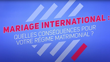 [VIDEO] Mariage international : quelles conséquences pour votre régime matrimonial ?